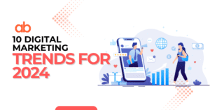 Top 10 Digital Marketing Trends for 2024: Explore the Future!