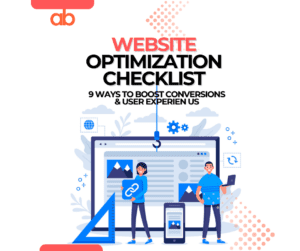 Website Optimization Checklist: 9 Ways To Boost Conversions and User Experience