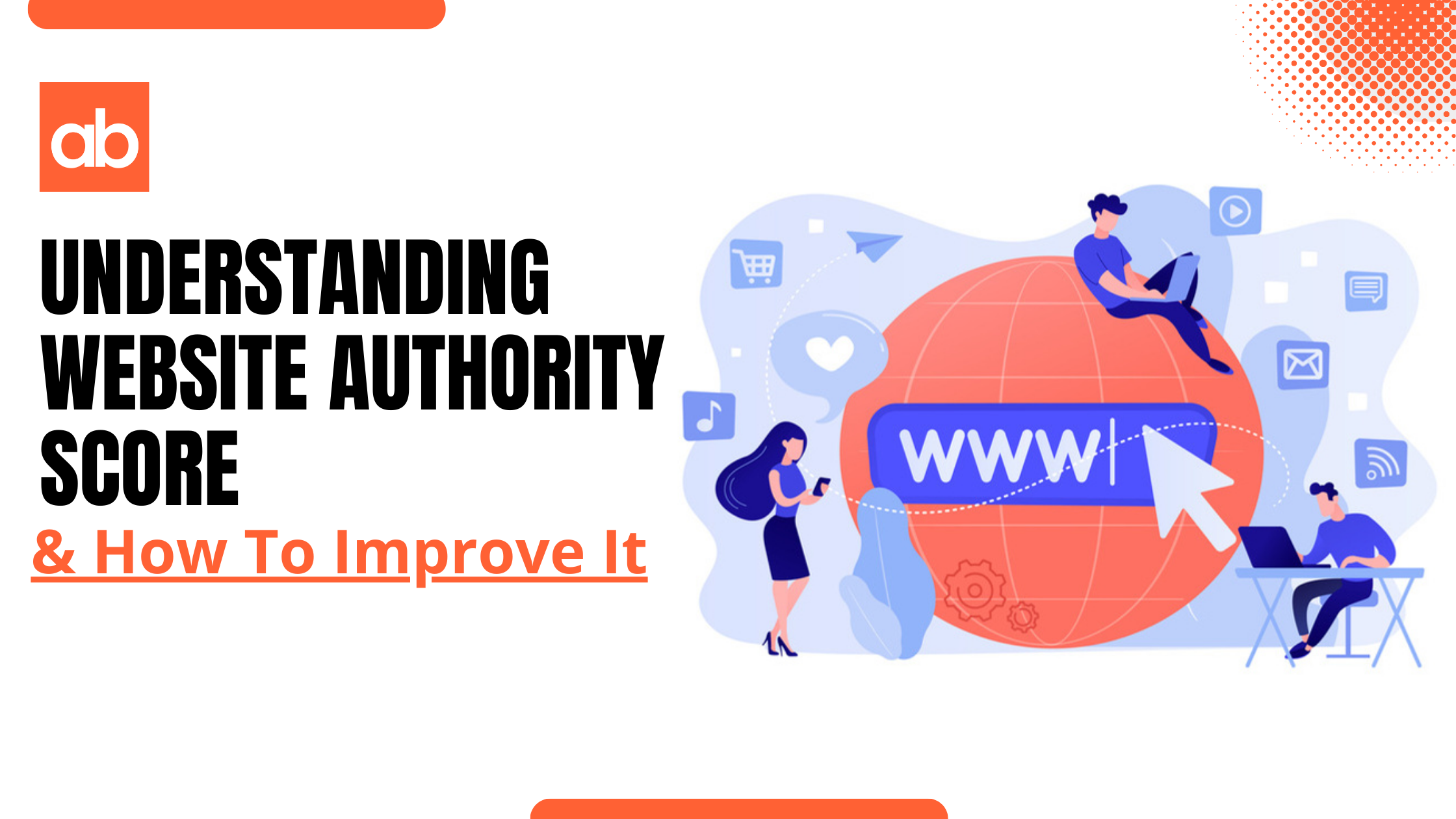 Understanding Website Authority Score and How To Improve It