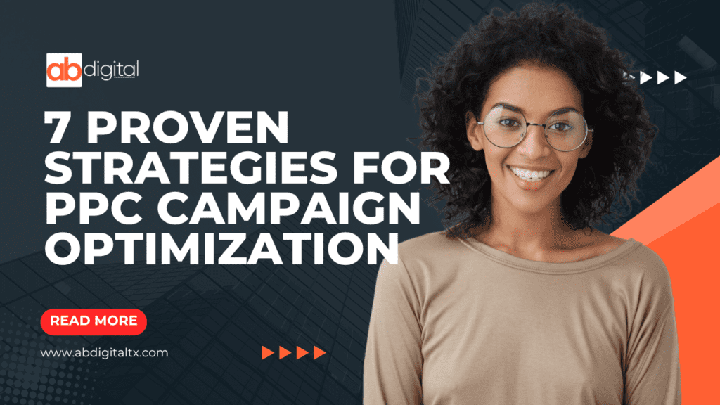 7 Proven Strategies for PPC Campaign Optimization